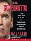 The Governator (MP3): From Muscle Beach to His Quest for the White House, the Improbable Rise of Arnold Schwarzenegger
